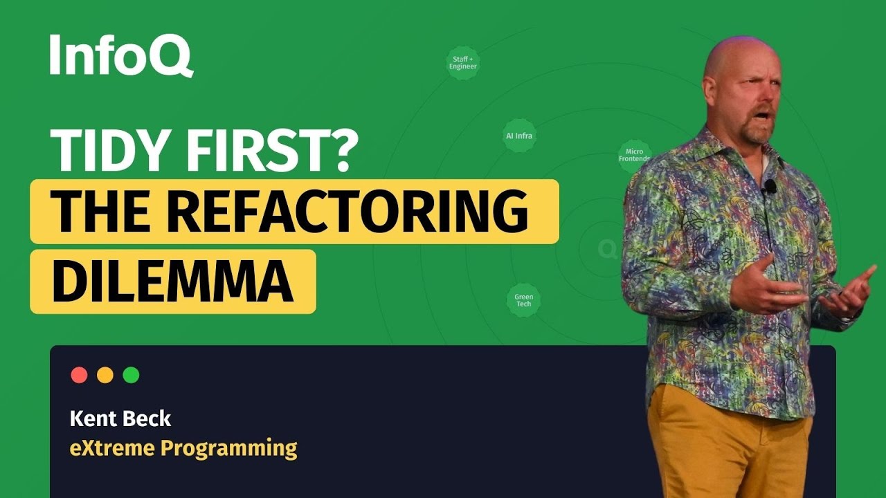 Tidy First? Kent Beck on Refactoring