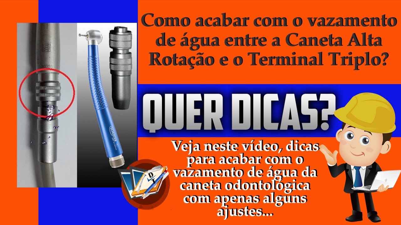 Como acabar com o vazamento de água da Caneta de Alta Rotação e o Terminal Triplo