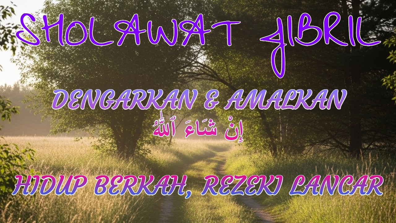 Rezeki Datang Lebih Mudah Setelah Rutin Sholawat Jibril Ini