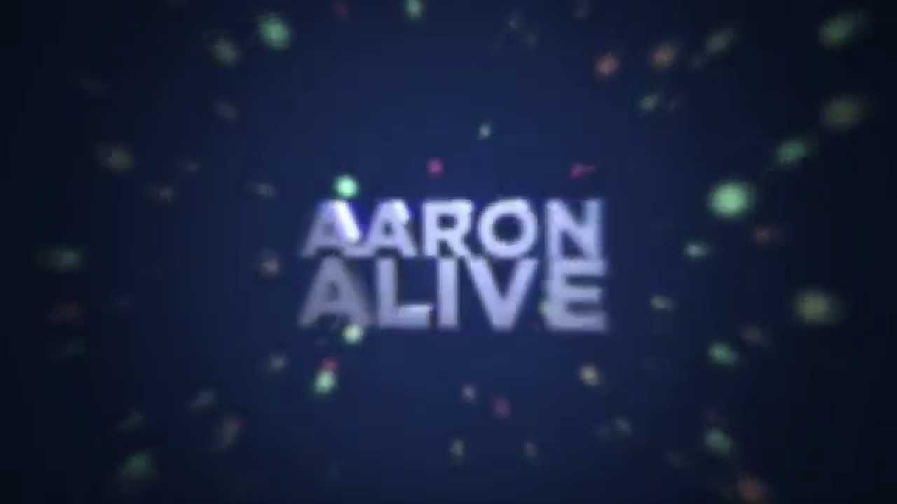 Intro AaronAlive by FaxityTV