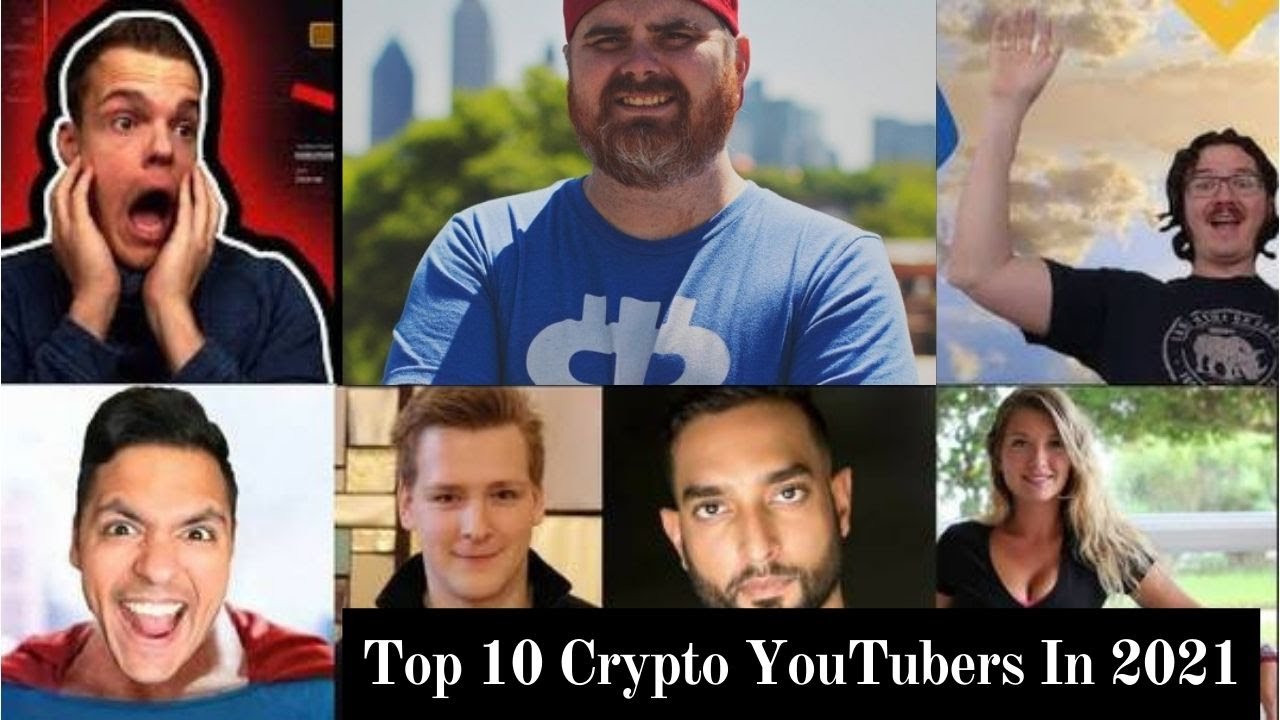 THE TOP 10 CRYPTO YOUTUBERS IN 2021 | TOP 10 HUb