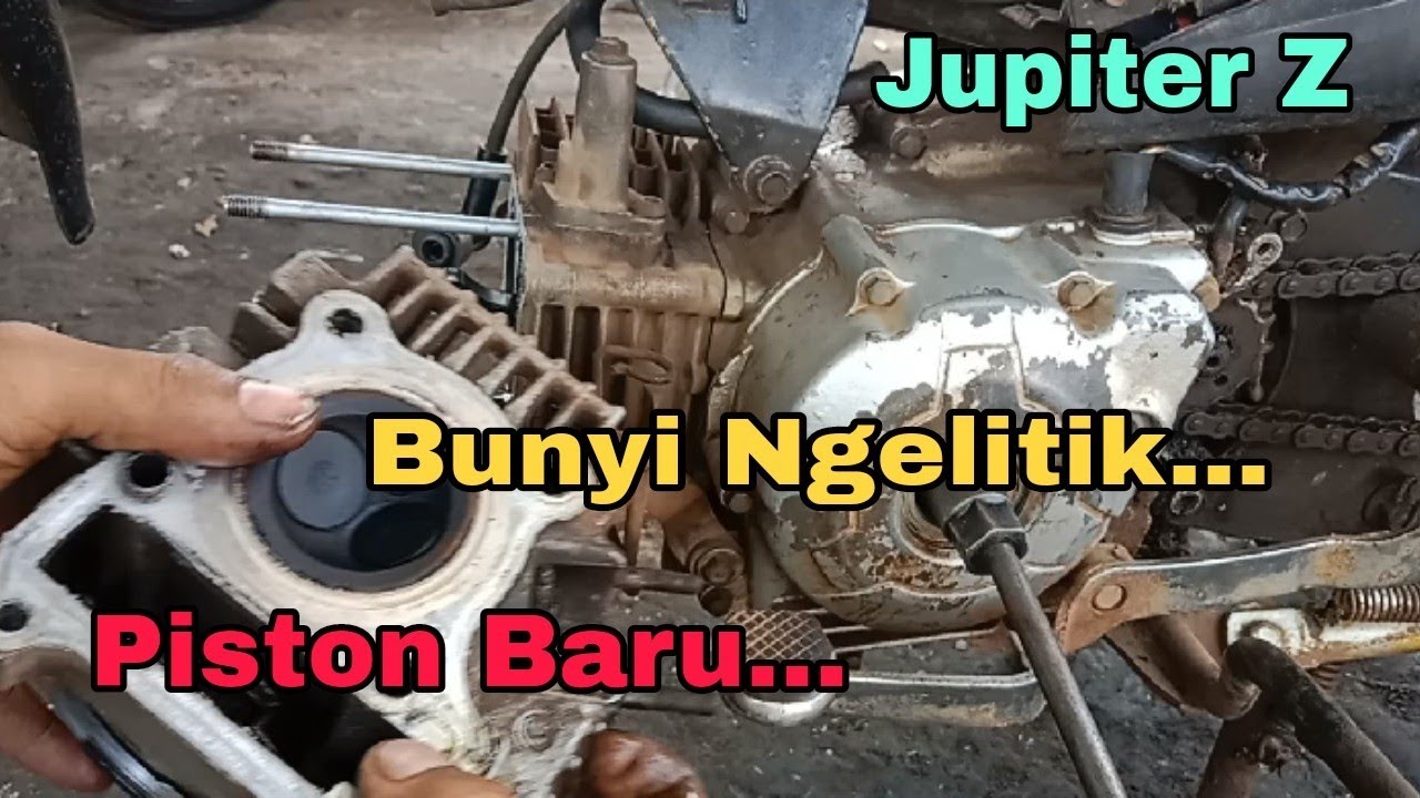 Penyebab Jupiter Z Bunyi Ngelitik Padahal Piston Baru @Asm Channel