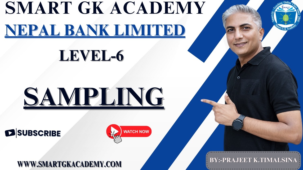 Nepal bank Limited || lEVEL-6 ||Sampling | BY ; Prajeet K Timalsina