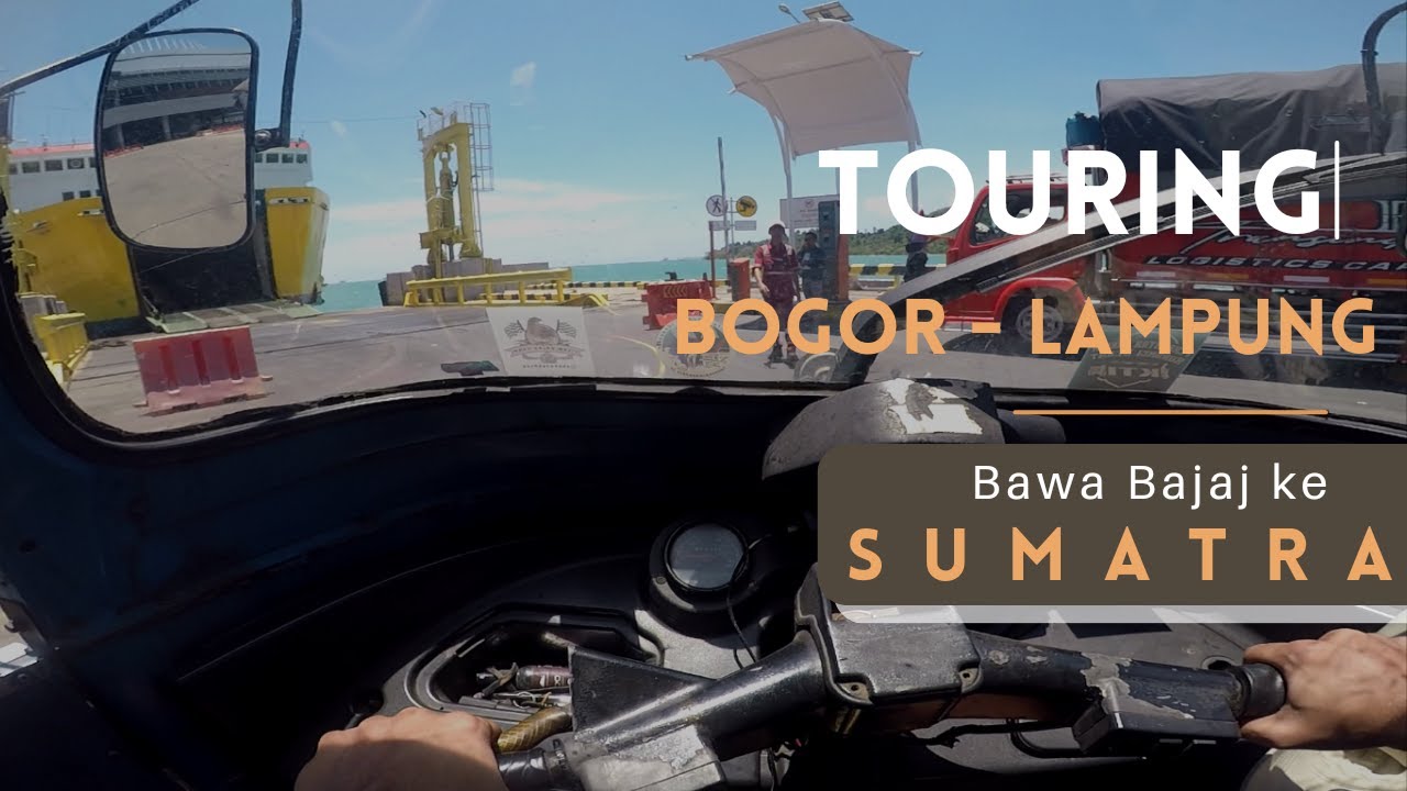 Touring Bogor - Lampung Pakai Bajaj Ep 1