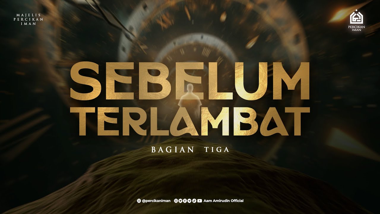 [LIVE MPI] Sebelum Terlambat (bagian 3) I Ahad, 18 Januari 2026