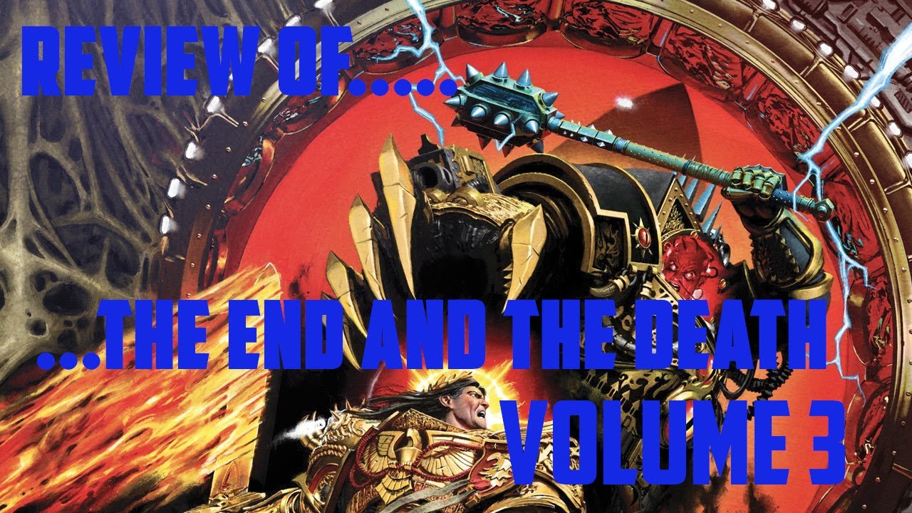 Review of End and The Death Volume 3 | #warhammer40000 #40klore #horusheresy