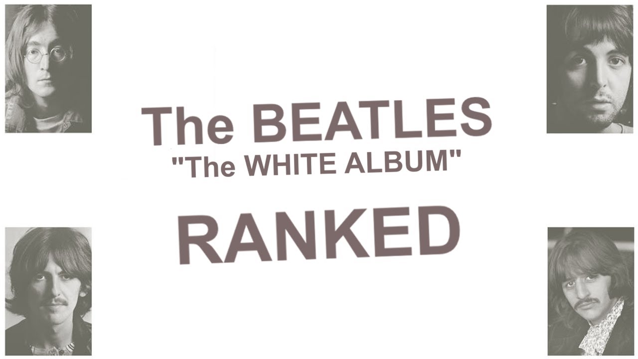 The Beatles (White Album) RANKED