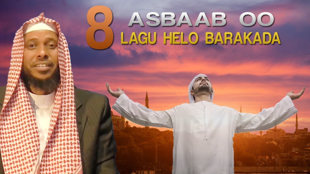 8 ASBAAB OO LAGU HELO BARAKADA ᴴᴰ┇Sh. Abu Dalxa