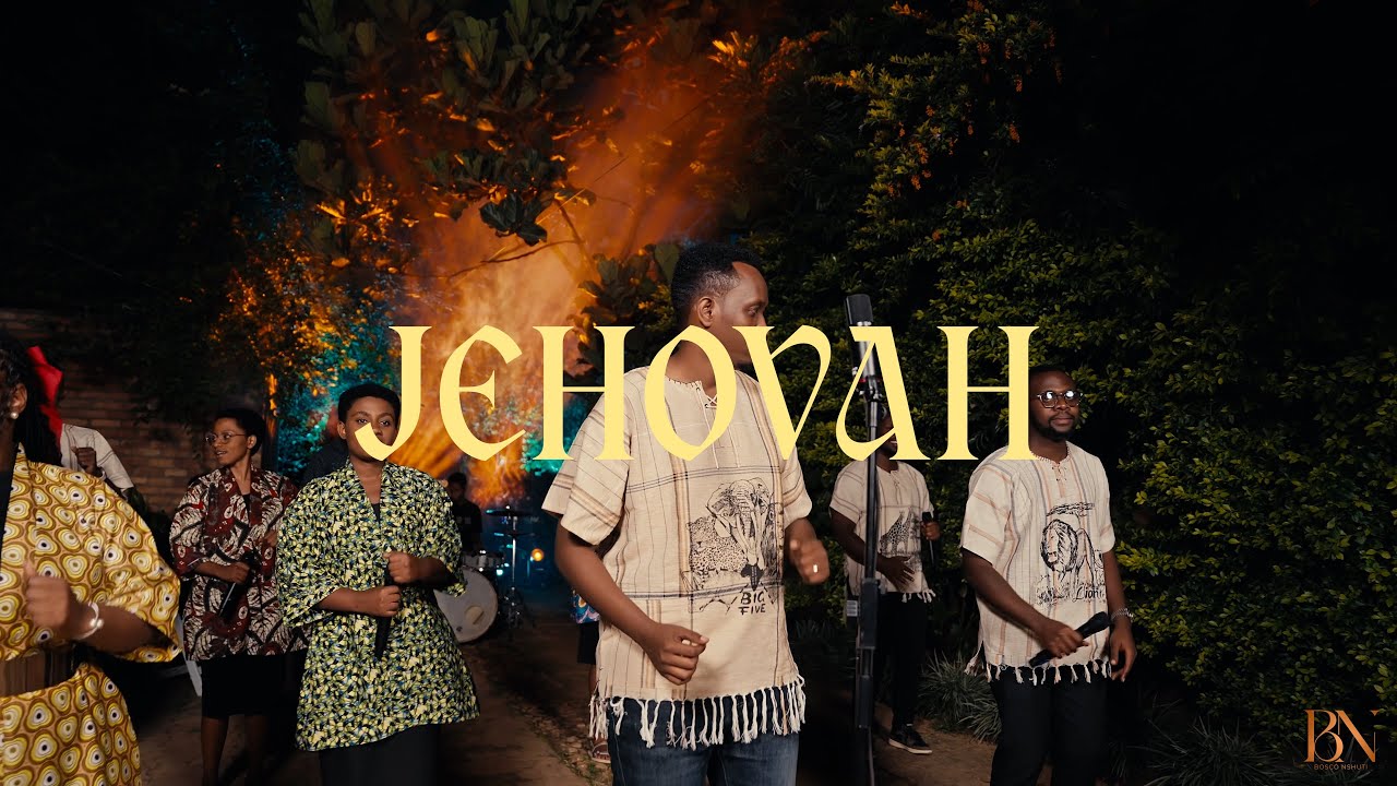 JEHOVAH | Bosco Nshuti