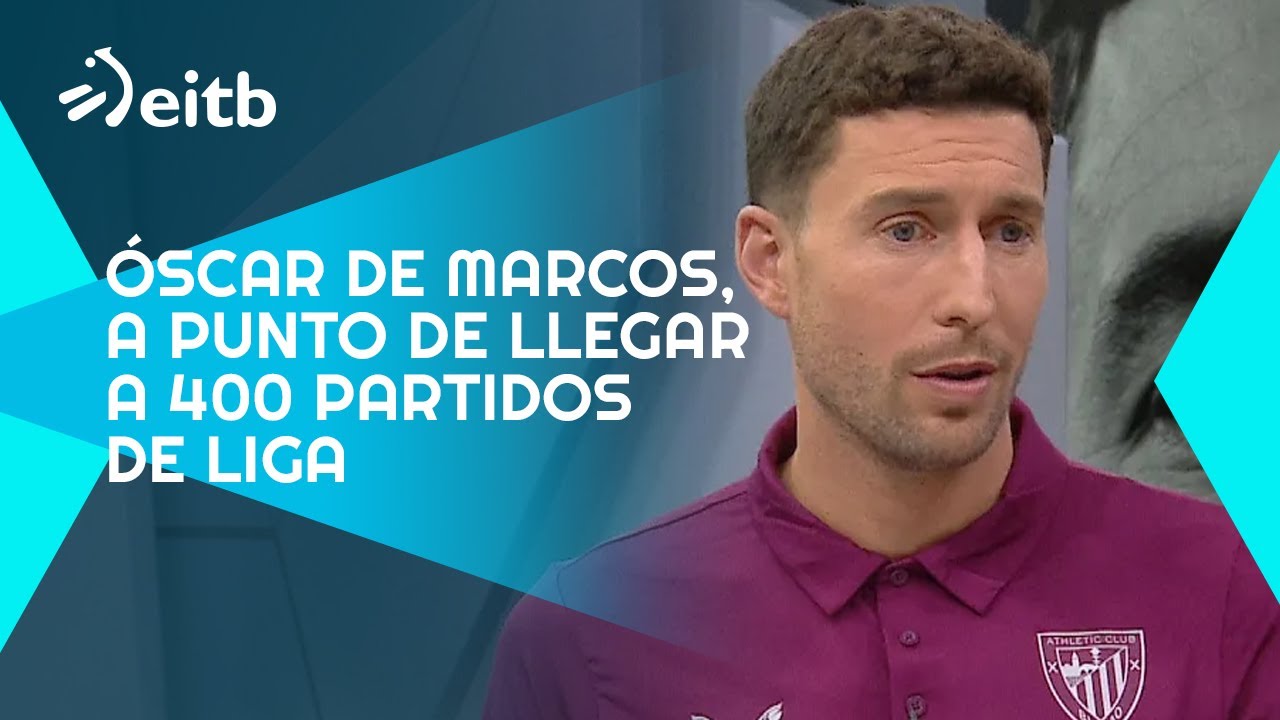''Me siento un afortunado'', dice Óscar de Marcos, a punto de llegar a 400 partidos de Liga