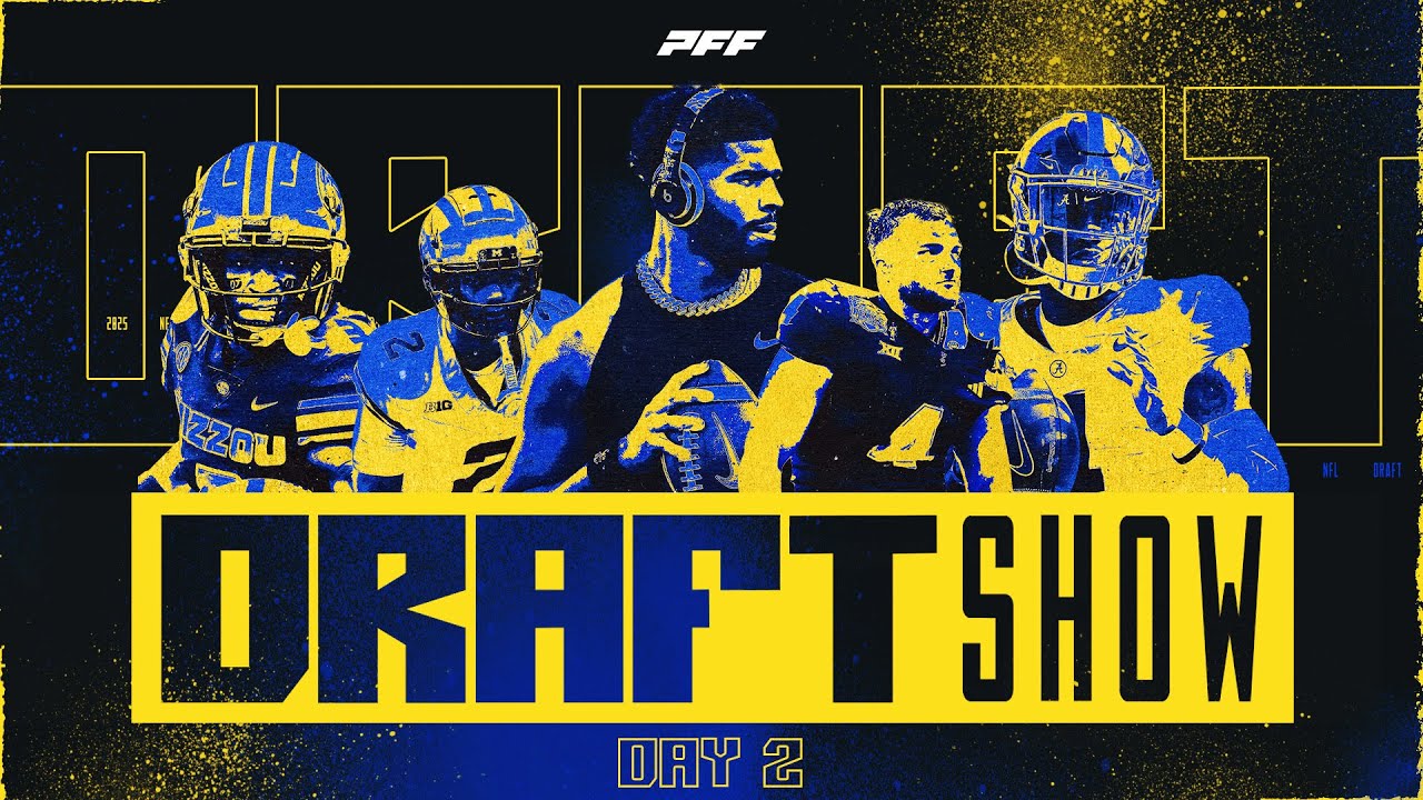 PFF NFL Draft Show 2025: Night Two!  | PFF NFL Draft 2025