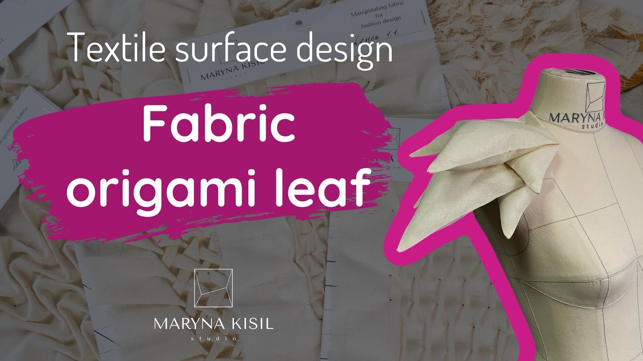Fabric origami leaf