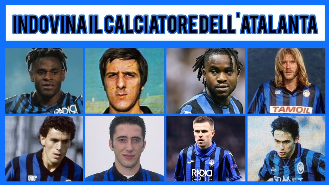 Indovina il calciatore dell'Atalanta