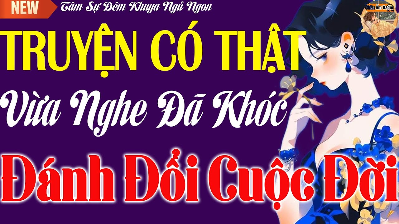 Truyện Có Thật Cả Xóm Vừa Nghe Đã Khóc Đánh Đổi Cuộc Đời - Đọc Truyện Ngủ Ngon