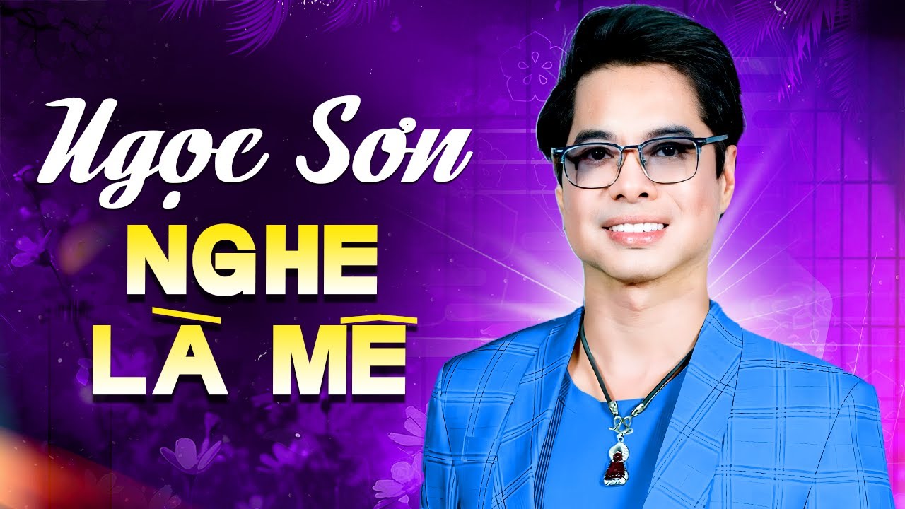 Liên Khúc Ngọc Sơn Nghe Là Mê - Giọng Ca Đẳng Cấp Vượt Thời Gian | Lk Giận Hờn, Biết Nói Gì Đây