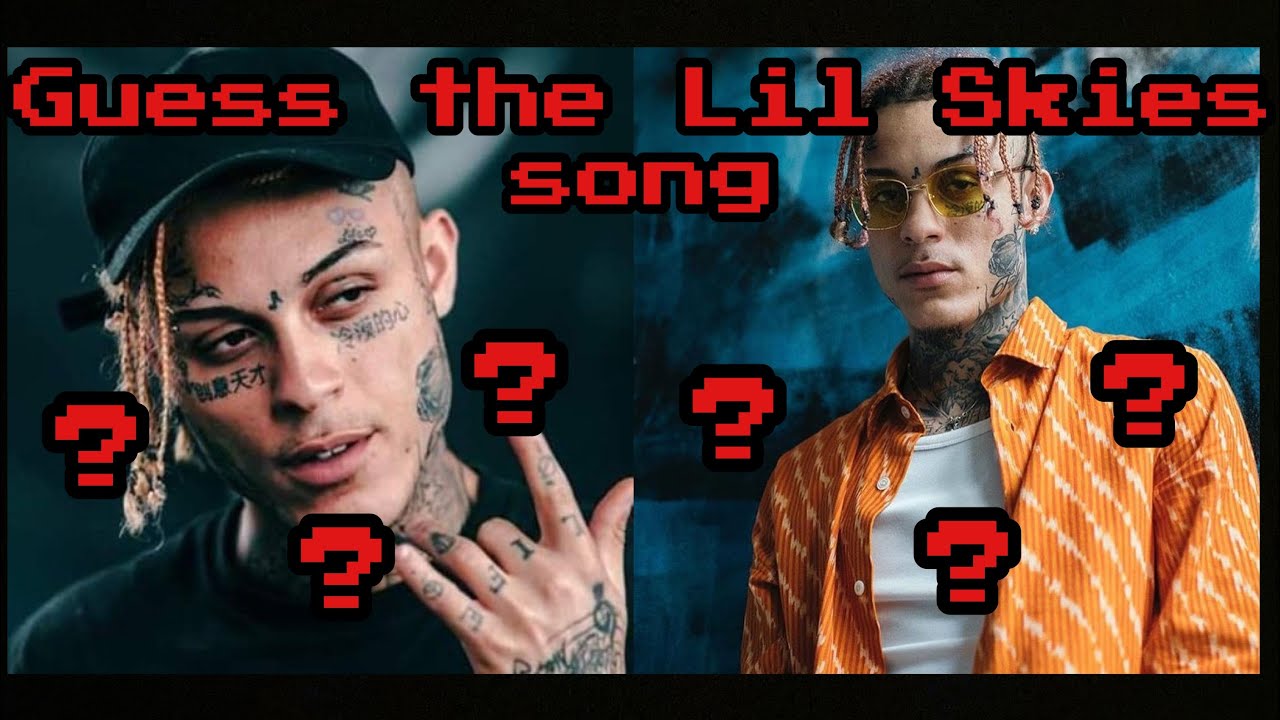 Guess the Lil Skies song