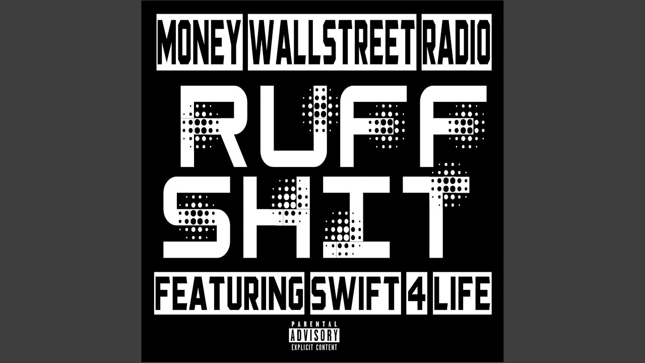 Ruff Shit (feat. Swift 4 Life)
