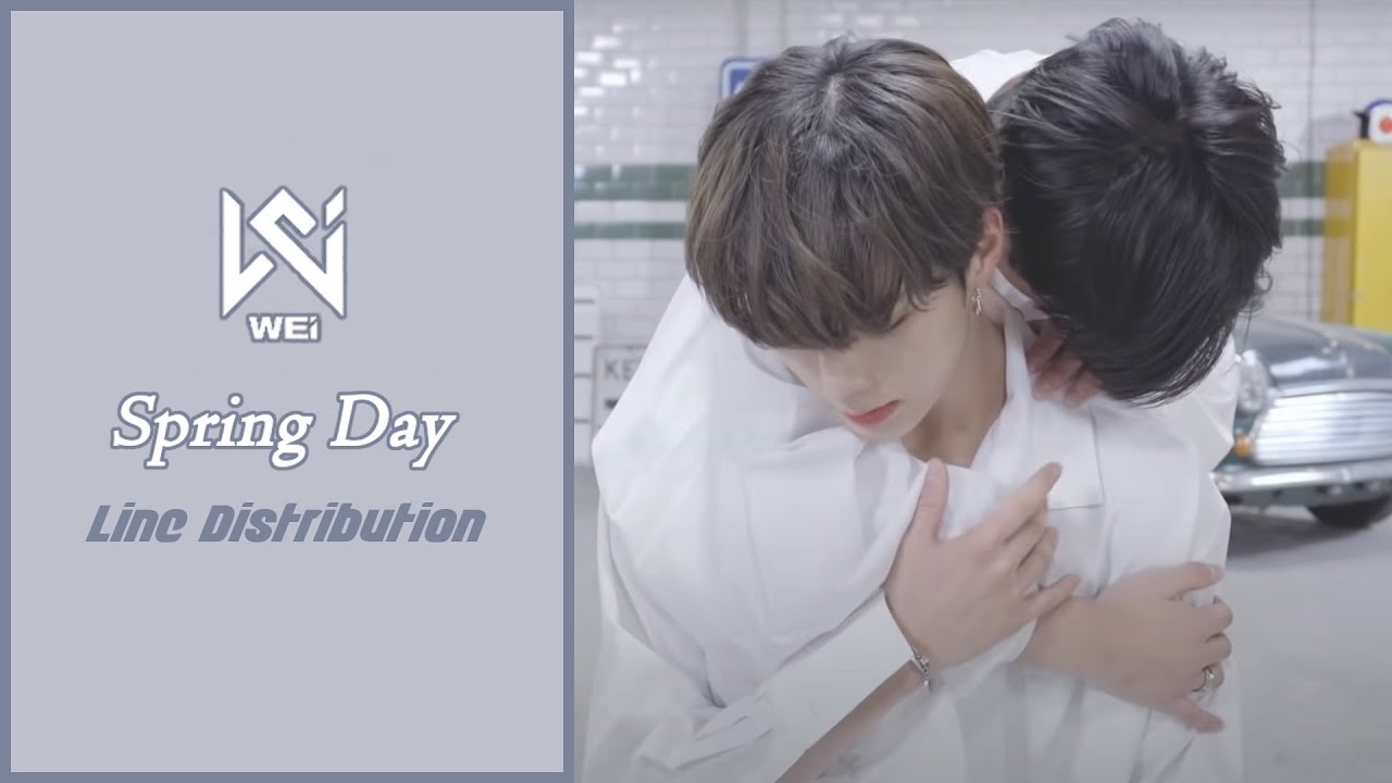WEi (위아이) - Spring Day (Cover) Line Distribution (Color coded)