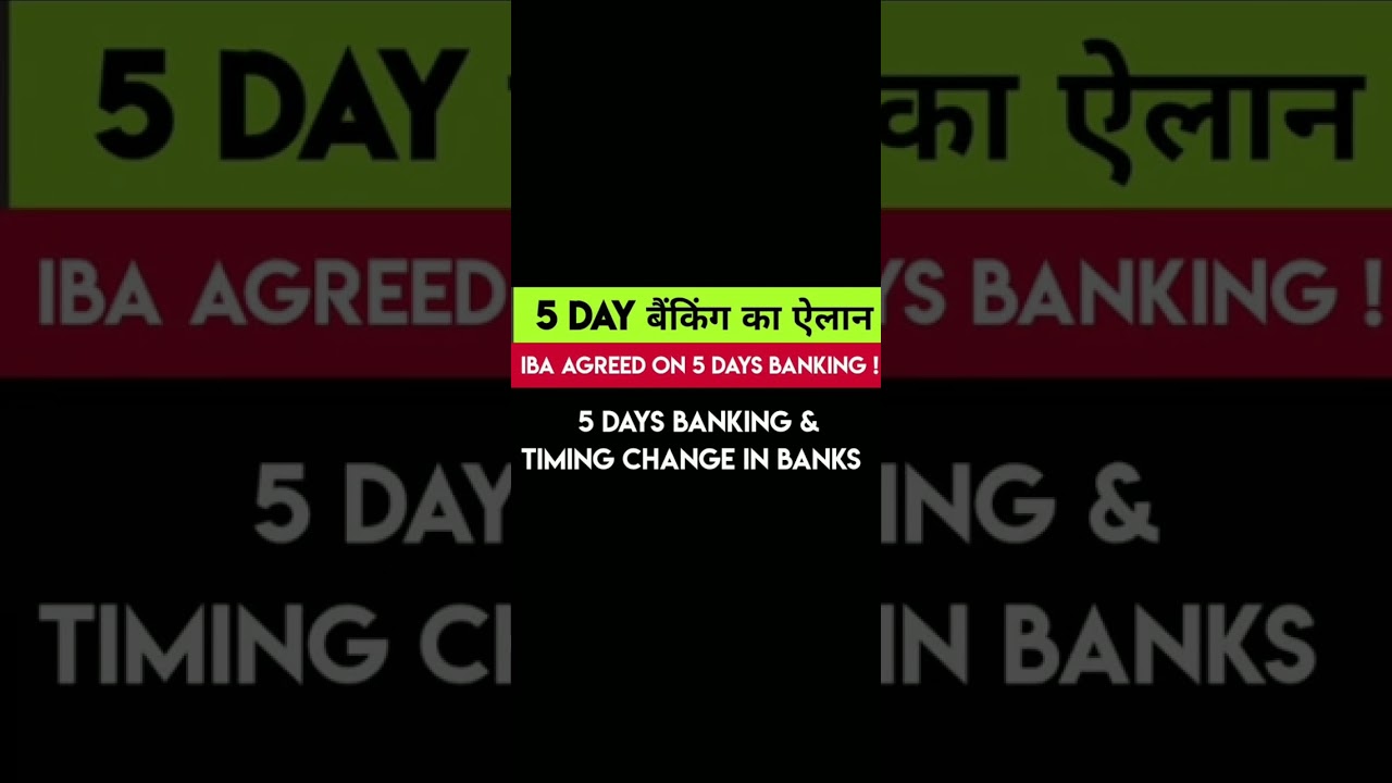 # 5 day banking update # 5 day banking timing change now # good news for bank's employees