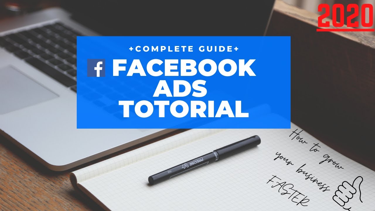 facebook ads tutorial 2020 - for beginners [the complete GUIDE] step-by-step