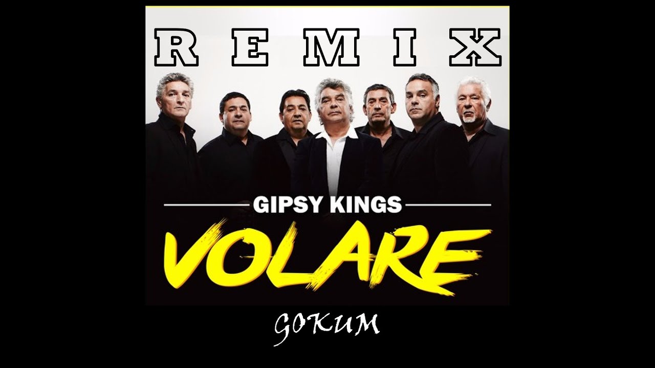 VOLARE REMIX gipsy kings