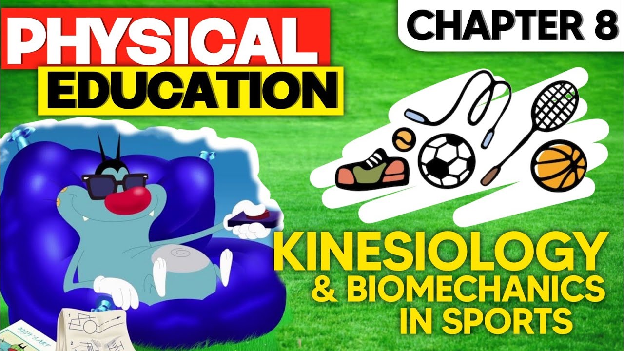 Class 11 Physical Education Chapter 8 | Kinesiology and Biomechanics in Sports | Animated