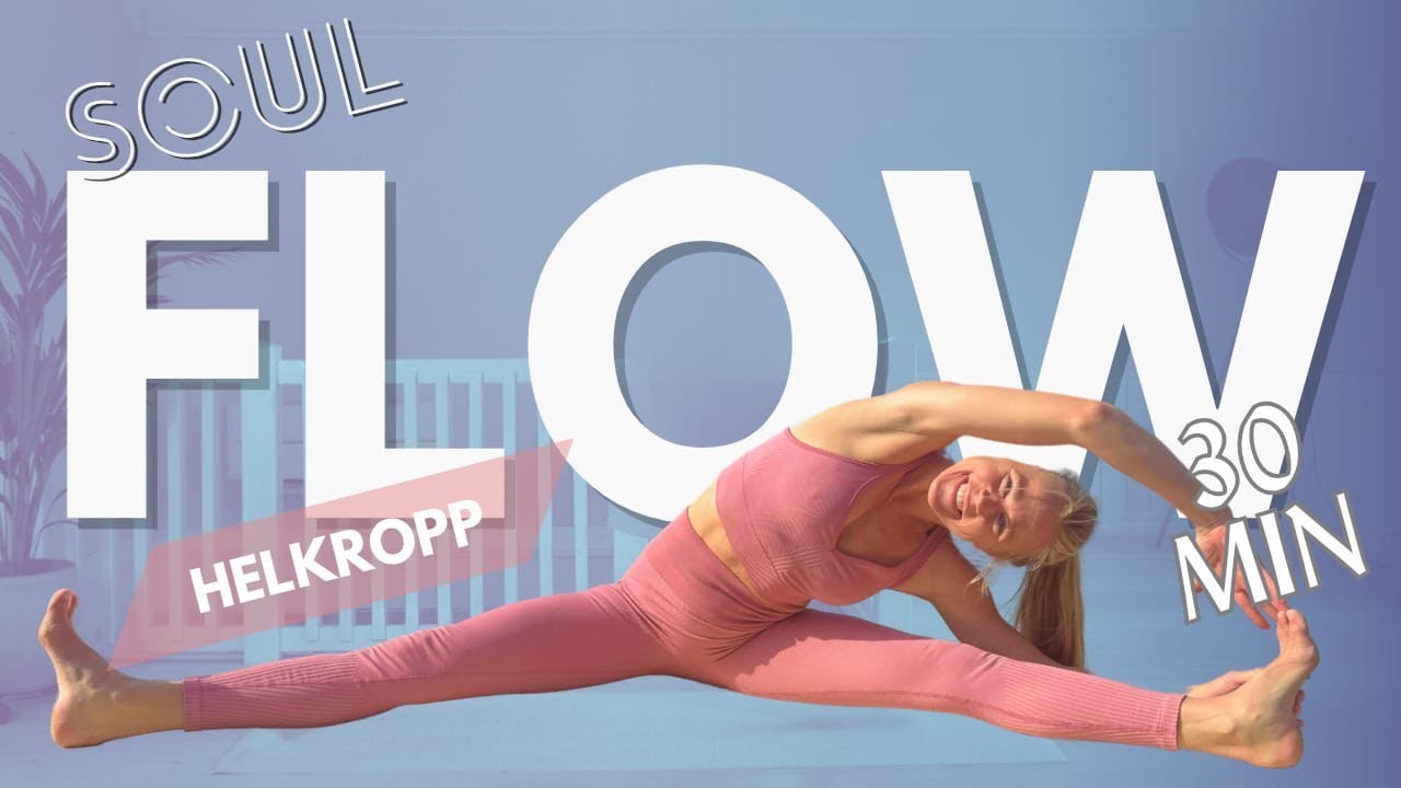 SOUL FLOW | 30 MIN | YOGA FÖR HELA KROPPEN | VINYASA, NÄRVARO & INRE BALANS