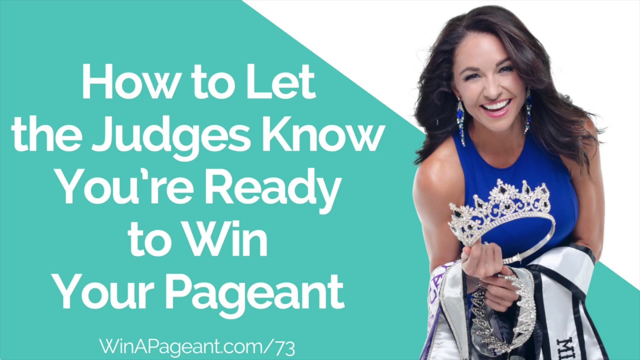 How to Let the Judges Know You’re Ready to Win Your Pageant (Episode 73)