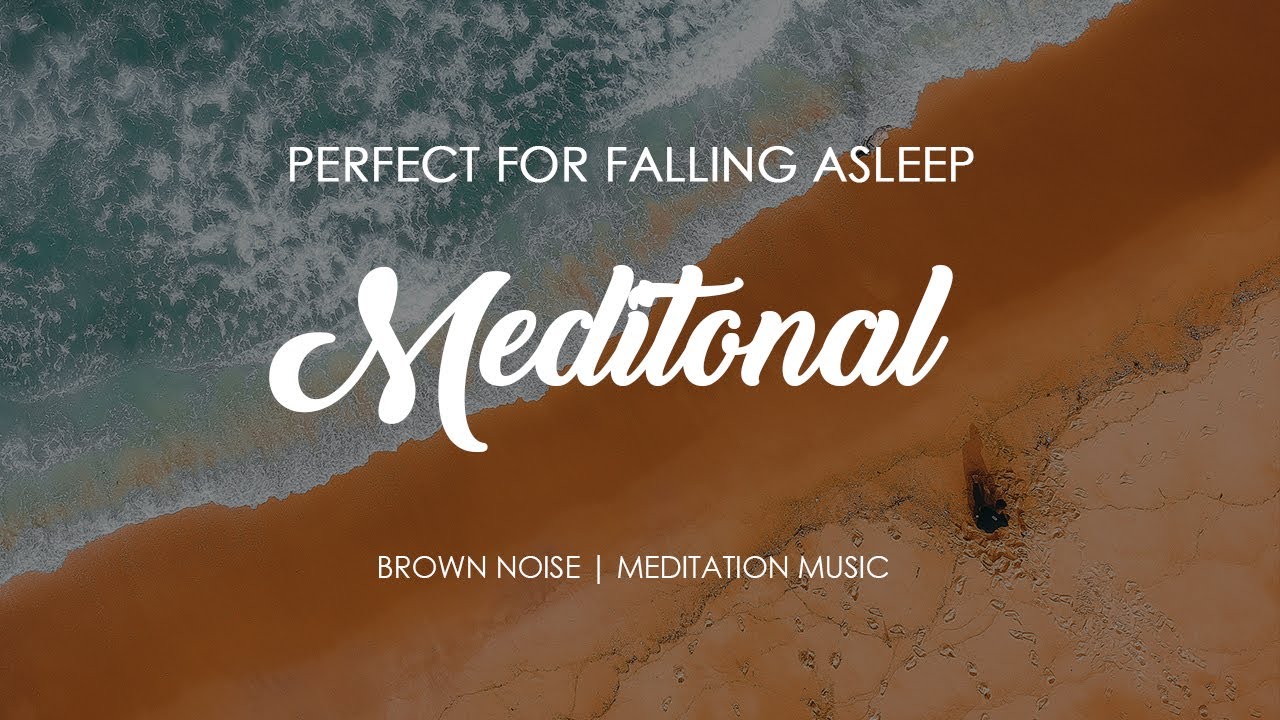 Meditonal | Brown Noise | Studying, Stress Relief & Better Sleep