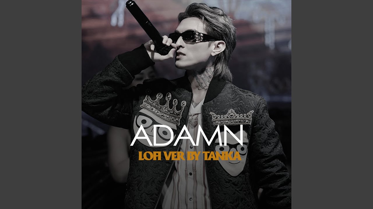 Adamn (TanKha Lofi)