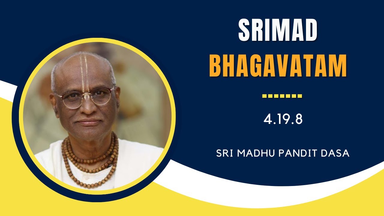 Why is the Bodily Conception so Strong?  | Sri Madhu Pandit Dasa | SB 4.19.8 | 05.11.2025