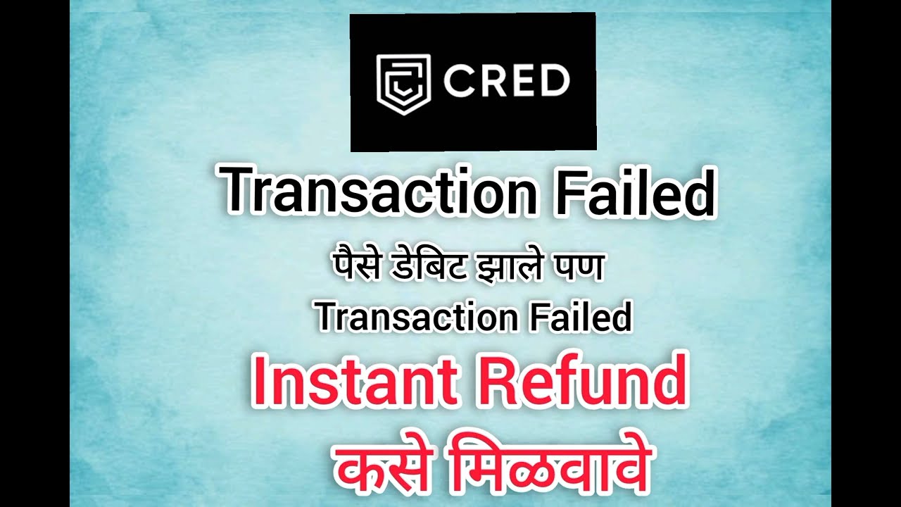 Cred App Transaction Failed | How To Get Refund |  How To Contact Cred Customer Care