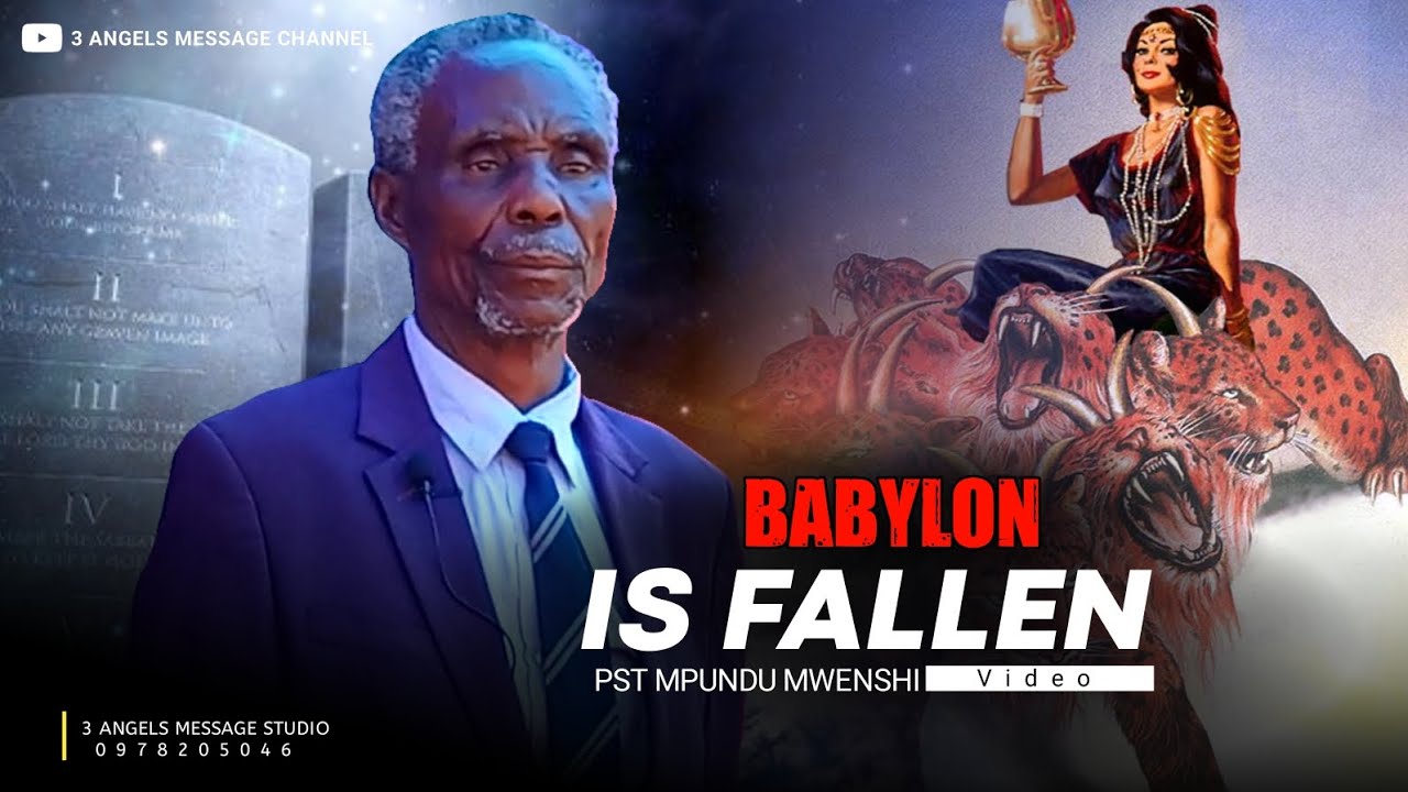 Babylon is fallen (full video) _ by pastor Mpundu Mwenshi prod by 3 Angels Message Studio 0978205046