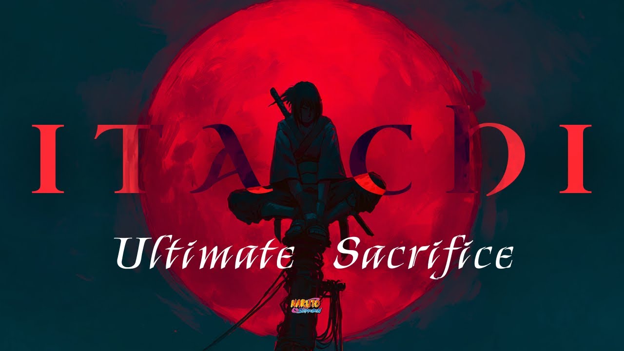 Itachi -  Ultimate Sacrifice「 ASM 」( Lyric Video )