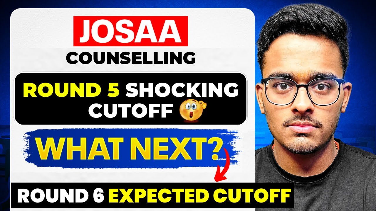 JOSAA Counselling 2025 Round 5 Shocking Cutoff🤯| JOSAA Round 5 Result out | CSAB Counselling 2025