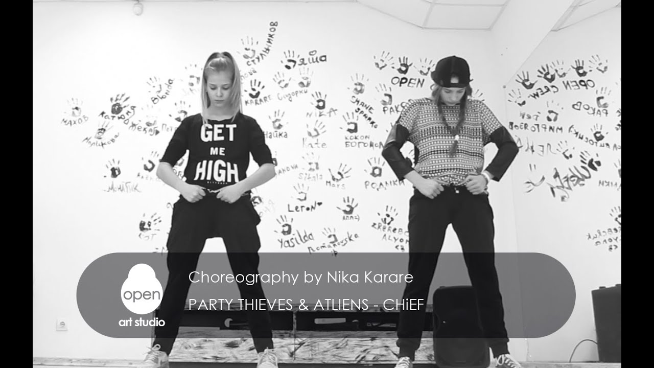 Party Thieves & ATLiens - Ch&icirc;ef choreography by Nika Karare - Open Art Studio