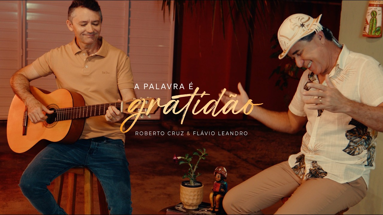A PALAVRA &Eacute; GRATID&Atilde;O  -  Roberto Cruz & Fl&aacute;vio Leandro (Clipe Oficial)