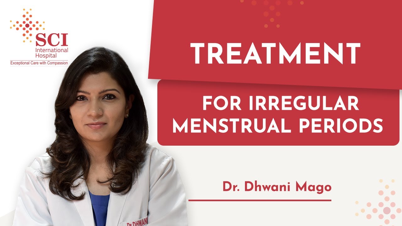Treatment for Irregular Menstrual Periods | Does it Affect Pregnancy? - Dr. Dhwani Mago