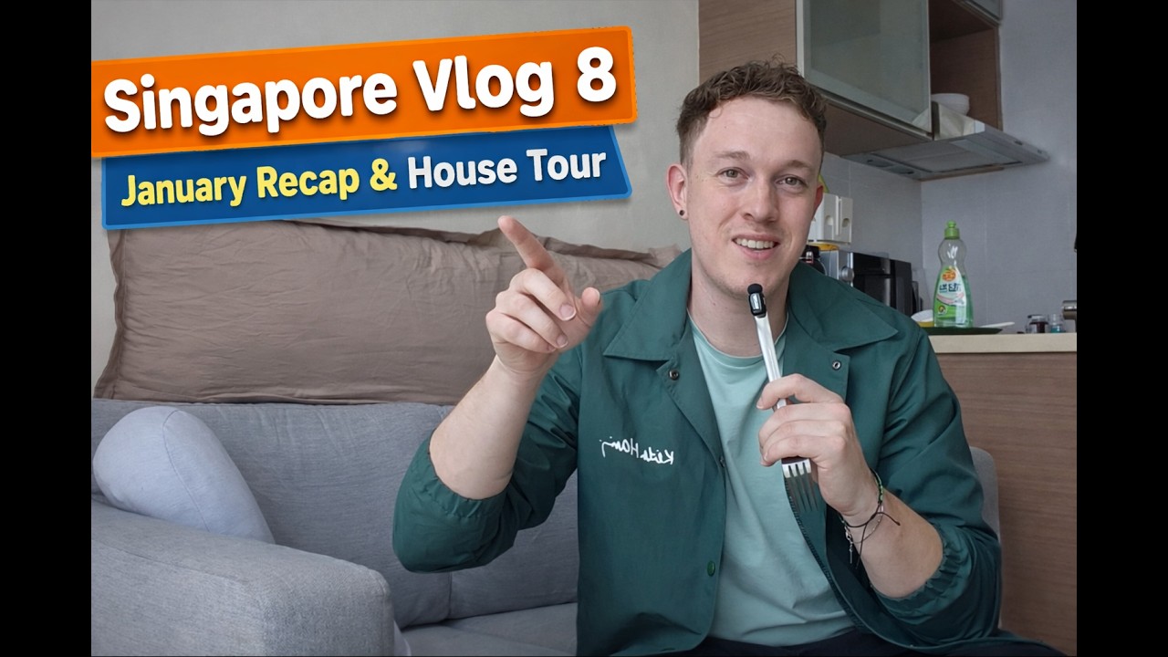 January Recap & House Tour | Singapore Vlog #8
