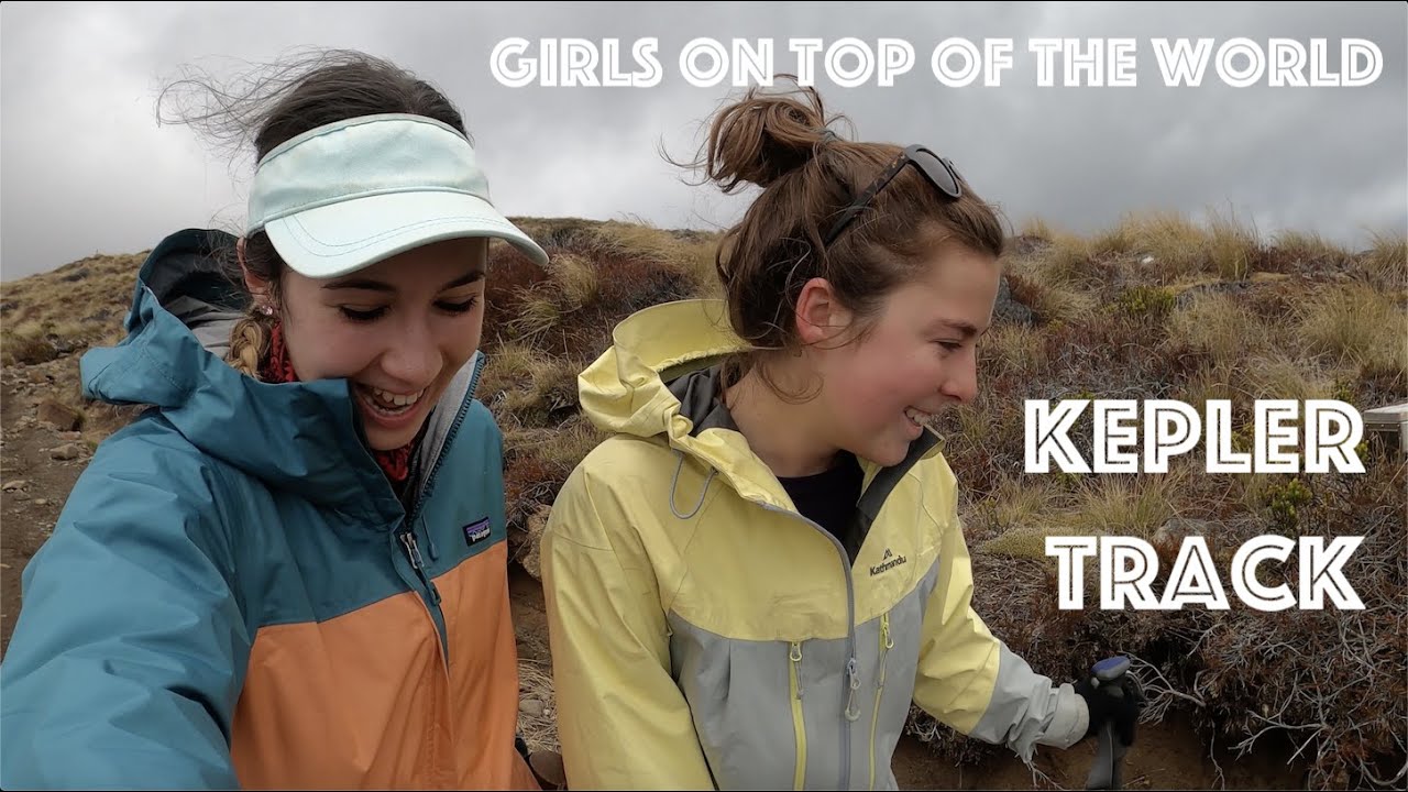 Hiking New Zealand's Kepler Track -- Girls on Top of the World!!