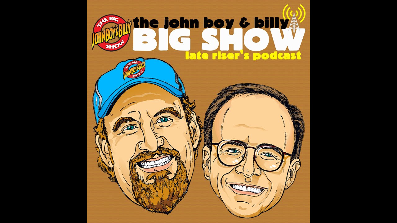 The John Boy & Billy Big Show - Late Risers Podcast for Thur 07/15/21
