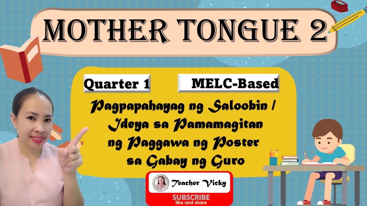 Pagpapahayag ng Saloobin o Ideya sa Pamamagitan ng Paggawa ng Poster || Mother Tongue 2||Quarter 1