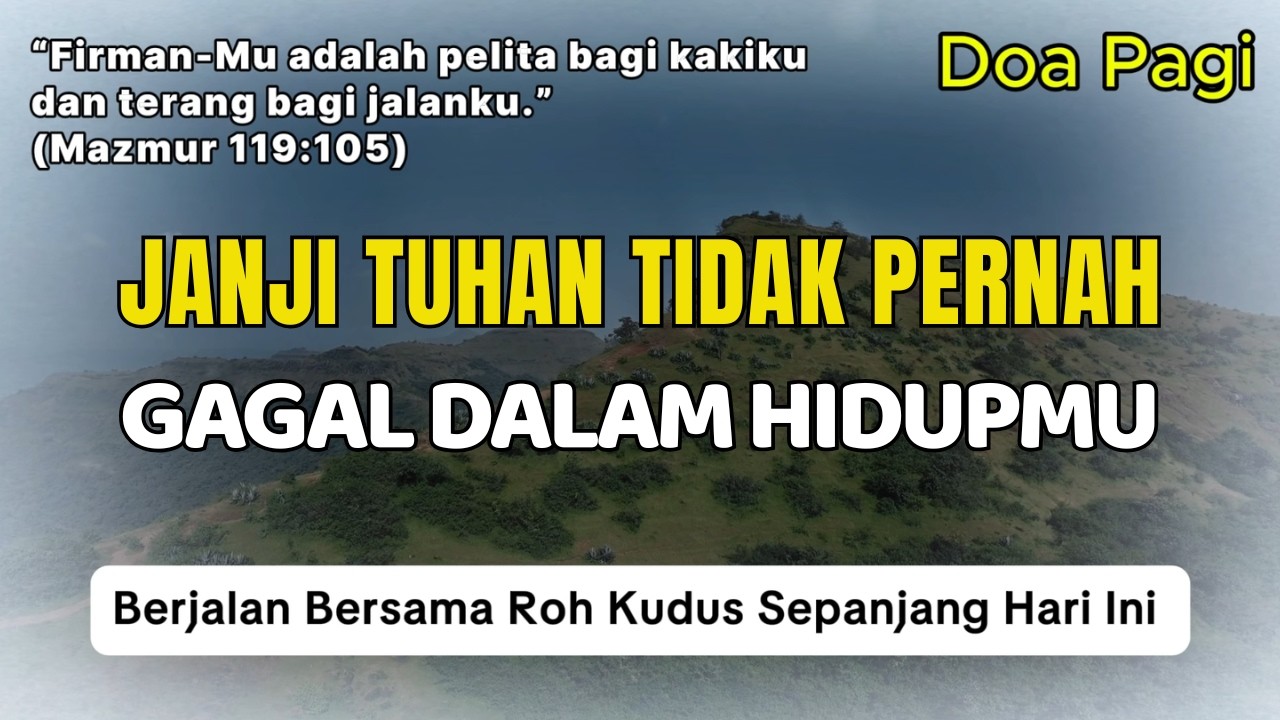 Janji Tuhan Tidak Pernah Gagal dalam Hidupmu | Doa Pagi