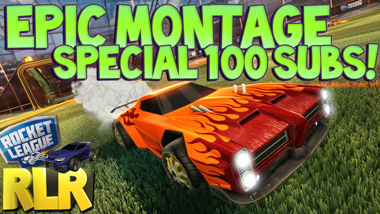Epic Montage Special 100 Subscribers!  - Rocket League