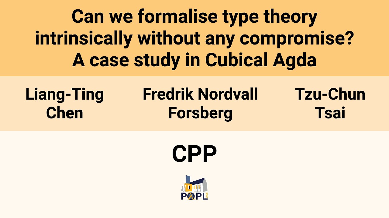 [CPP'26] Can we formalise type theory intrinsically without any compromise? A case study in(…)