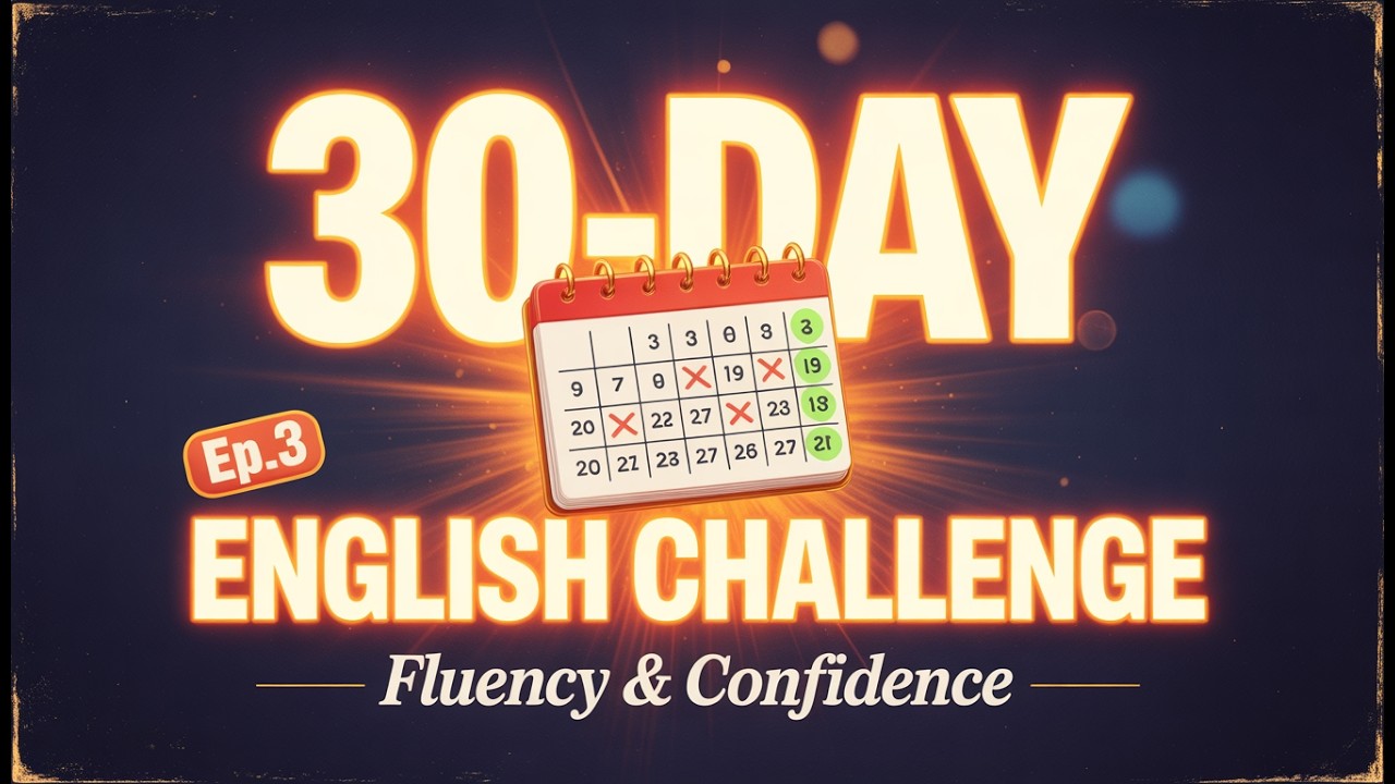 How to Master English Habits: The 30-Day Challenge for Fluency & Confidence