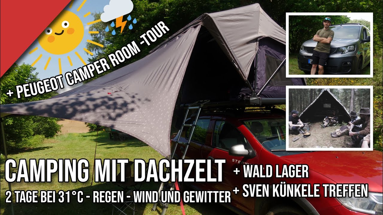 Camping mit Dachzelt/ 2 Tage bei 31°C Regen - Wind und Gewitter/ Peugeot Camper Room Tour BC Treffen
