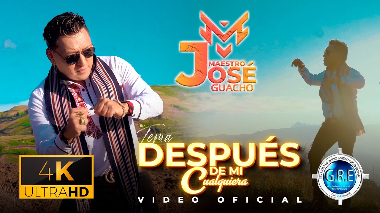 Maestro José Guacho - Después de mi Cualquiera  | [ Video Oficial]