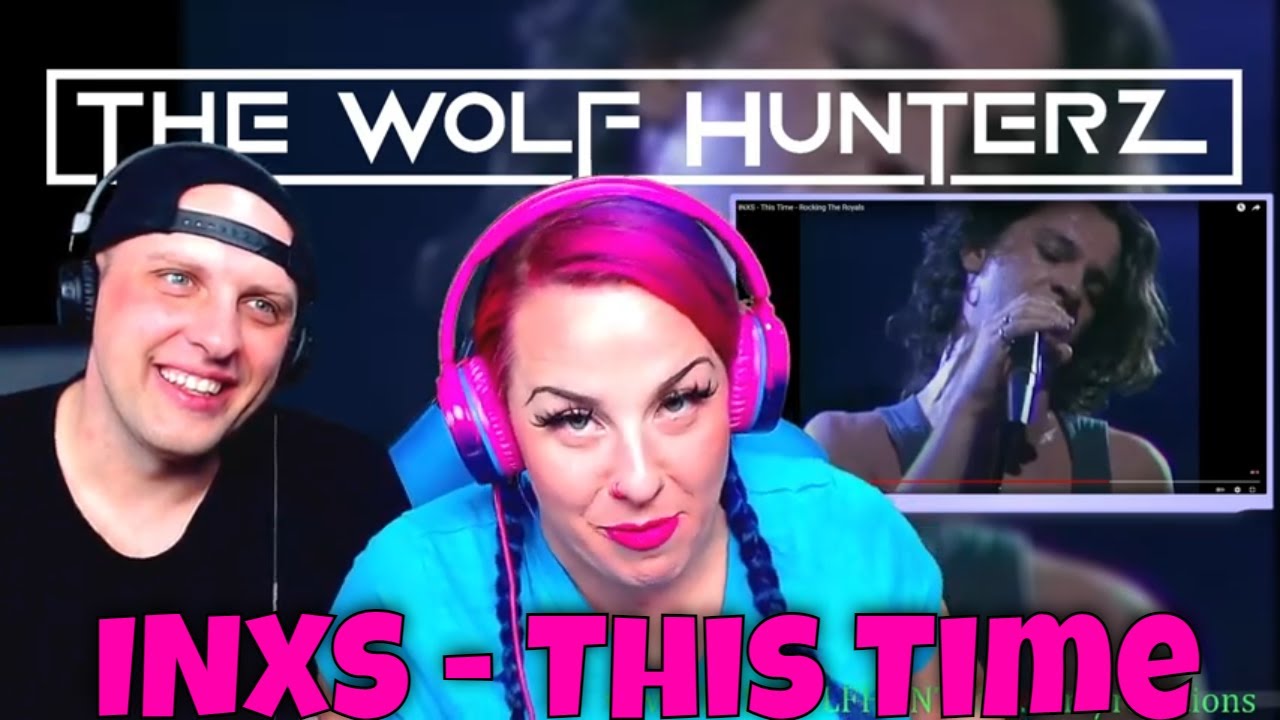 INXS - This Time (Rocking The Royals) THE WOLF HUNTERZ Reactions