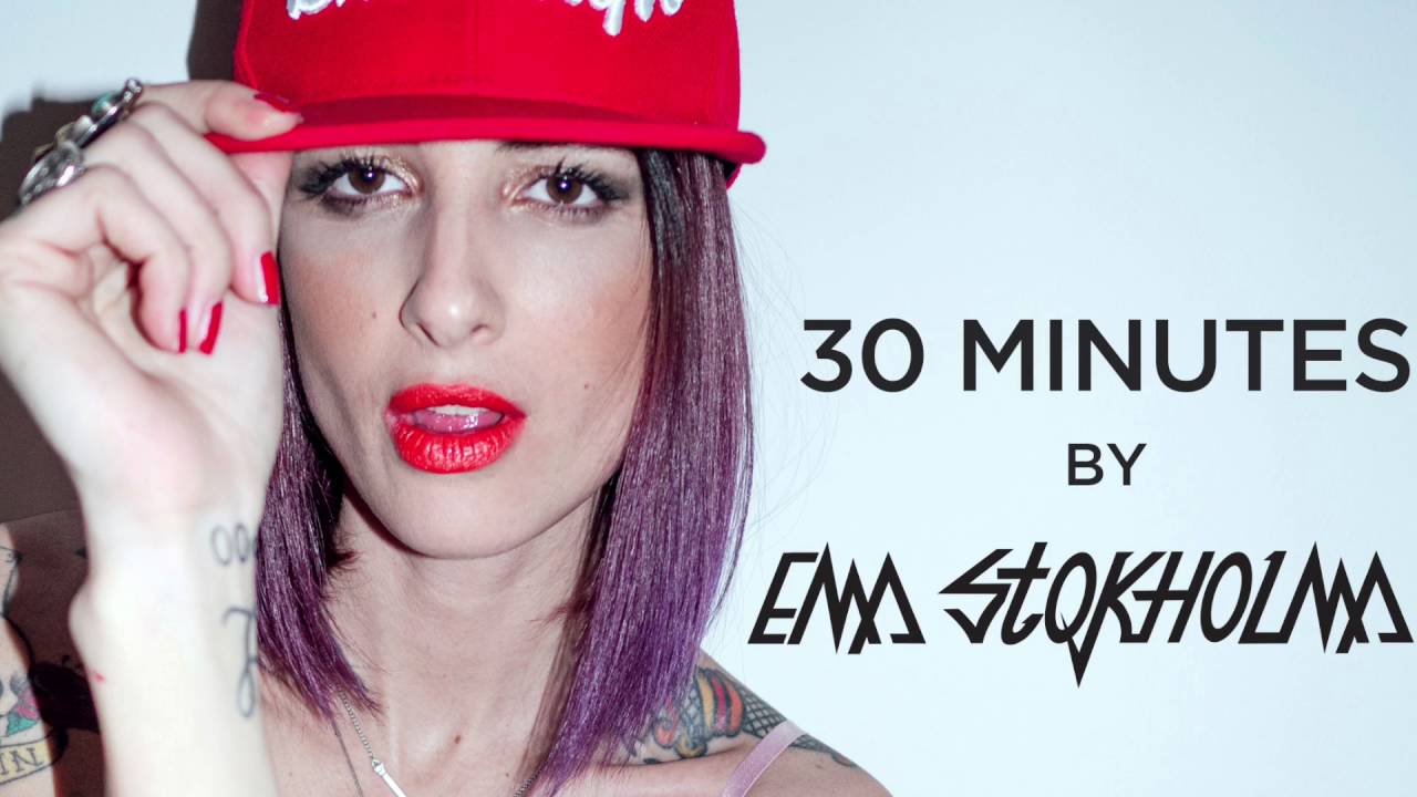 30 minutes - Ema Stokholma mix